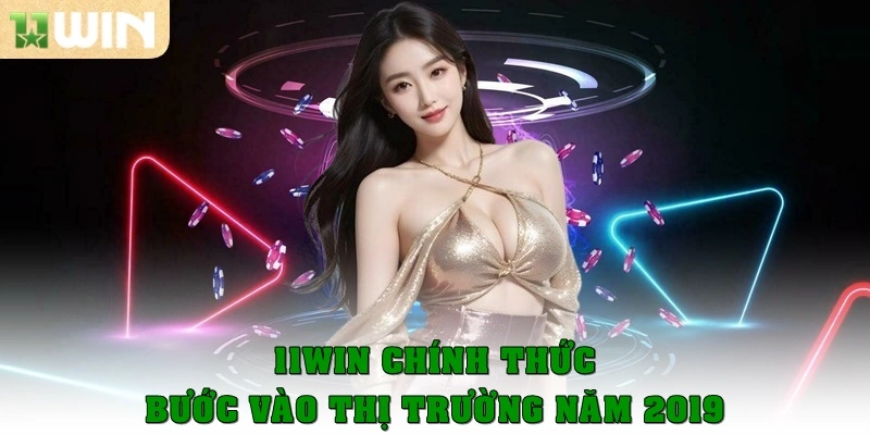 11win | Tải App Mobile World Cup Chính Thức 11win.com 10 11win chính thức bước vào thị trường năm 2019