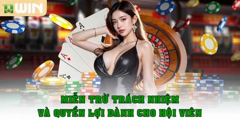 Miễn trừ trách nhiệm và quyền lợi dành cho hội viên