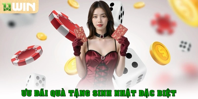 11win | Tải App Mobile World Cup Chính Thức 11win.com 16 Quà tặng sinh nhật đặc biệt